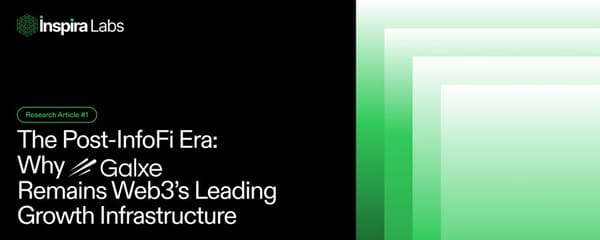 The Post-InfoFi Era: Why Galxe Remains Web3's Leading Growth Infrastructure